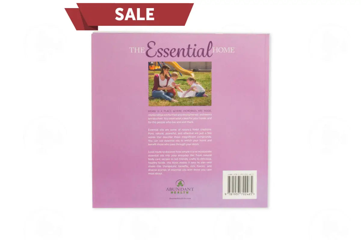 The Essential Home: A Companion To The Reference Guide For Oils