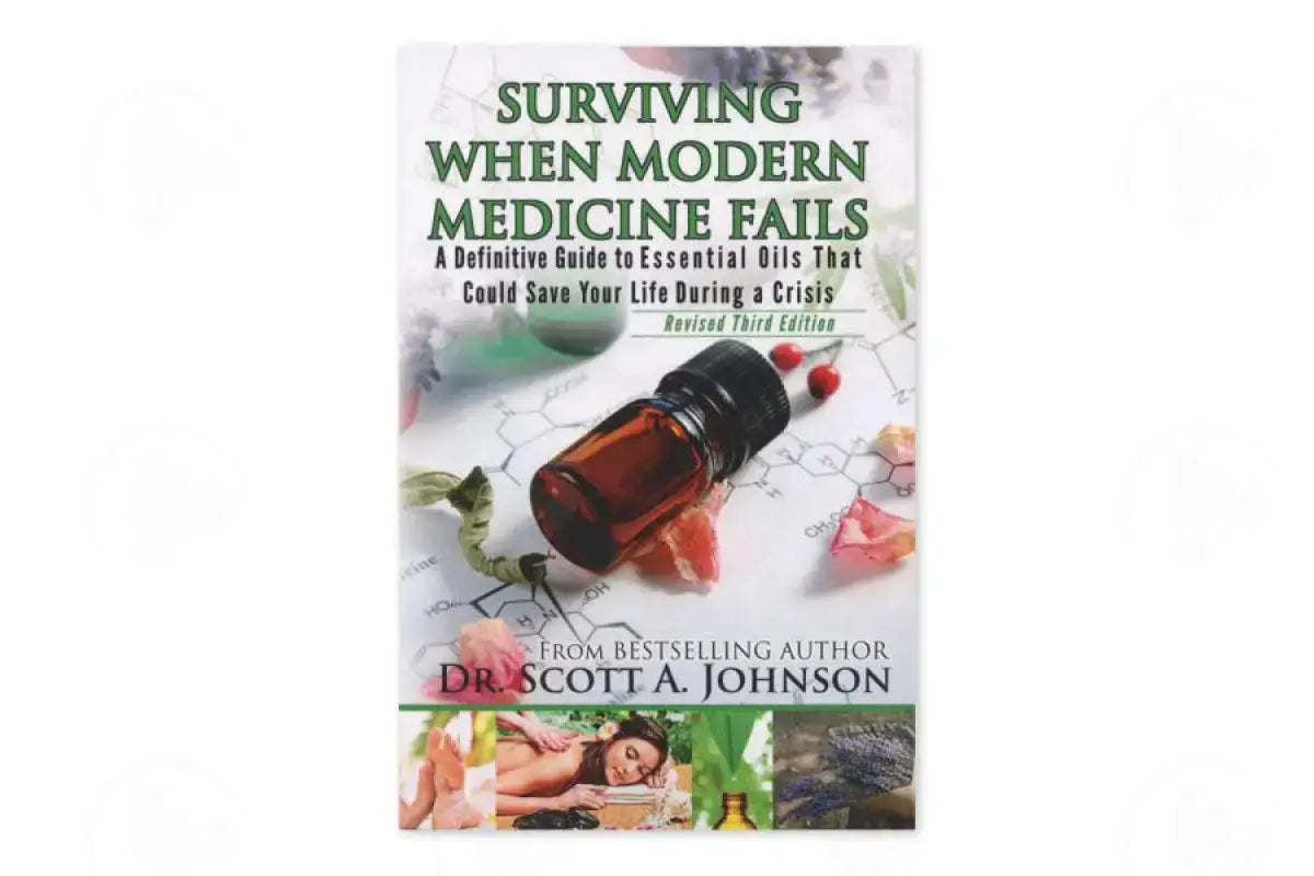 Surviving When Modern Medicine Fails by Scott A. Johnson ND Revised 3rd Edition