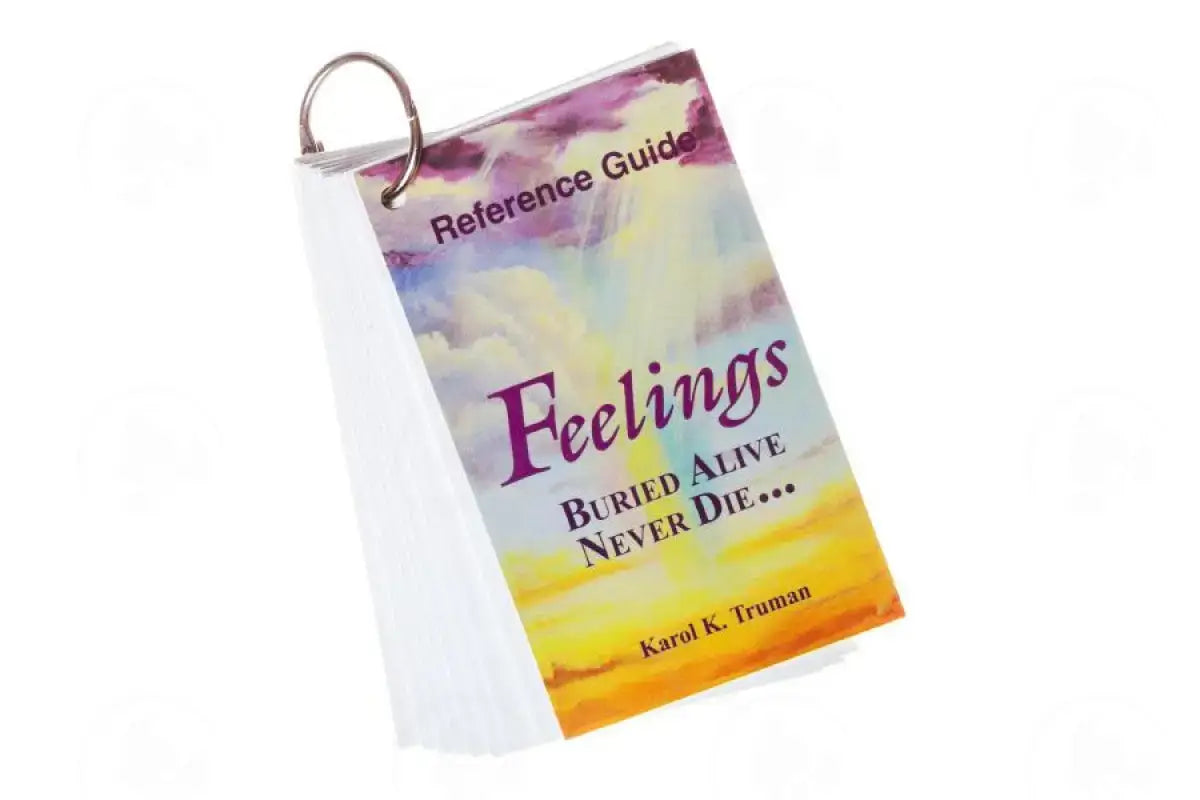 Feelings Buried Alive Never Die Reference Guide By Karol K. Truman