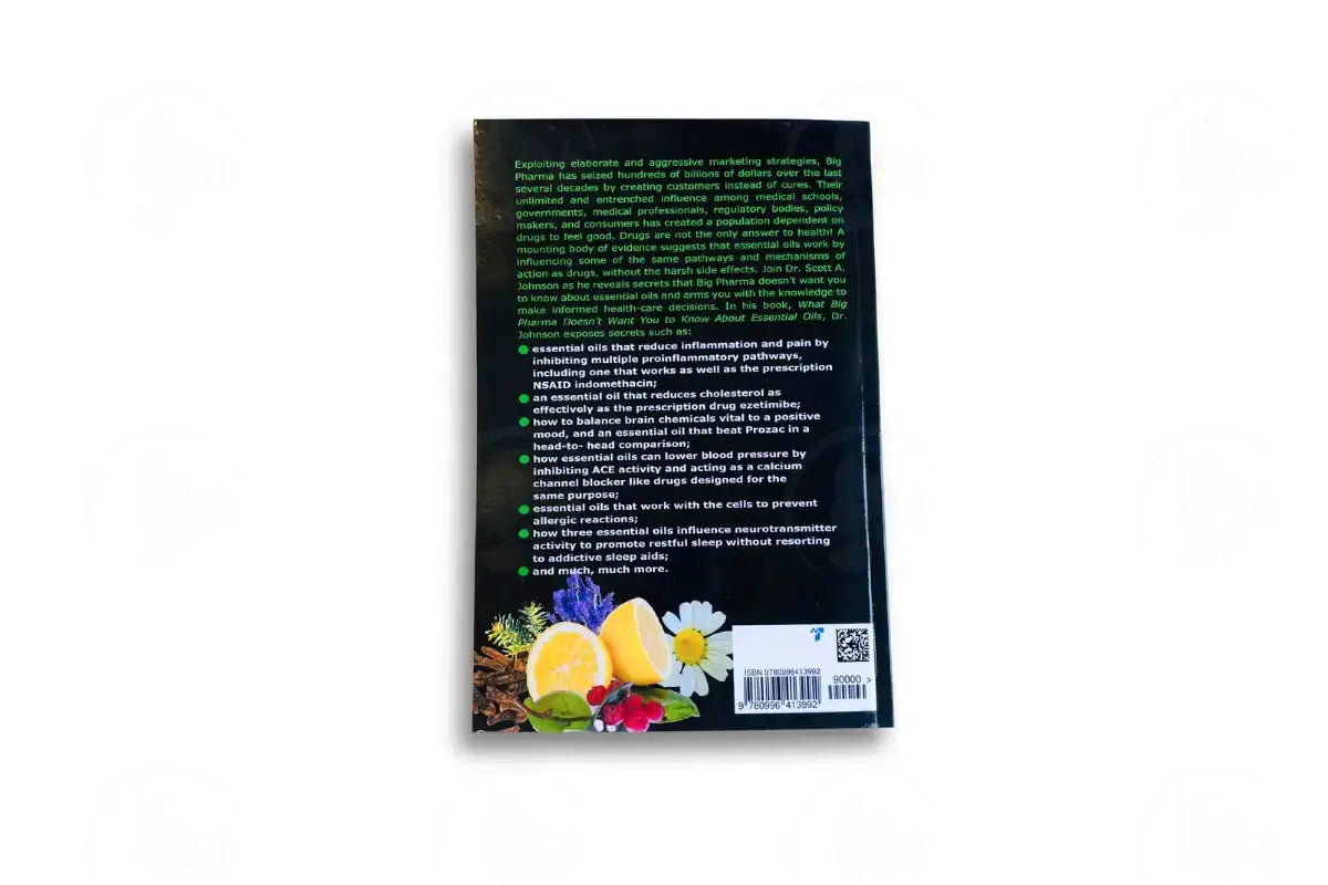 What Big Pharma Doesnt Want You To Know About Essential Oils By Dr. Scott A. Johnson