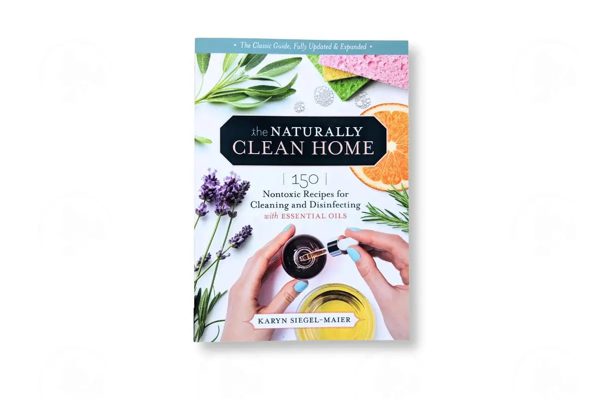 The Naturally Clean Home By Karyn Siegel-Maier